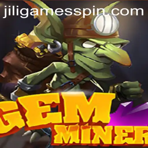GemMiner: Unearthing Adventure and Strategy in JiliGames' Latest Release